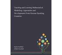 Teaching And Learning Mathematical Modelling