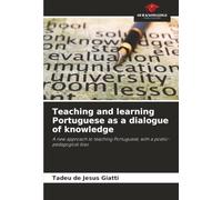 Teaching and learning Portuguese as a dialogue of knowledge: A new approach to teaching Portuguese, with a poetic-pedagogical bias
