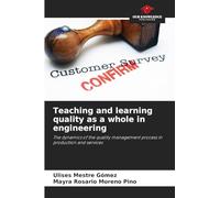 Teaching and learning quality as a whole in engineering: The dynamics of the quality management process in production and services
