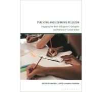Teaching And Learning Religion: Engaging The Work Of Eugene V. Gallagher And Patricia O'connell Killen
