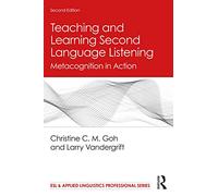 Teaching and Learning Second Language Listening