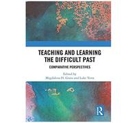 Teaching And Learning The Difficult Past