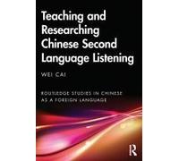 Teaching And Researching Chinese Second Language Listening