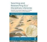 Teaching And Researching Ells' Disciplinary Literacies