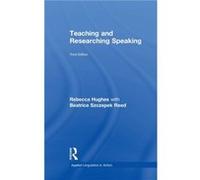 Teaching and Researching Speaking by Reed & Beatrice Szczepek University of York & UK Reed Beatrice Szczepek University of York UK (Auteur)