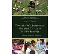 Teaching and Supporting Migrant Children in Our Schools by Randall B. Lindsey Reyes L. Quezada Fernando Rodriguez-Valls Randall B. Lindsey (Auteur)