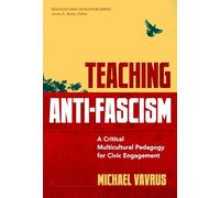 Teaching Anti-Fascism: A Critical Multicultural Pedagogy for Civic Engagement
