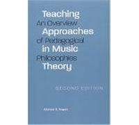 Teaching Approaches In Music Theory : An Overview Of Pedagogical Philosophies