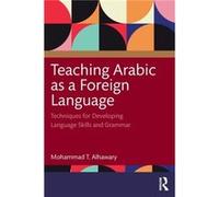 Teaching Arabic as a Foreign Language by Alhawary & Mohammad T. University of Michigin & USA Alhawary Mohammad T. University of Michigin USA (Auteur)