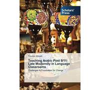 Teaching Arabic Post 9/11: Late Modernity In Language Classrooms