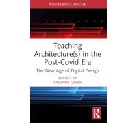 Teaching Architectures in the Post-covid Era: The New Age of Digital Design