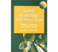 Teaching Art and Design in the Primary School Gloria Callaway, Mary Kear (Auteur)