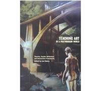 Teaching Art in a Post Modern World