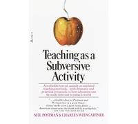 Teaching As a Subversive Activity Neil Postman (Auteur)