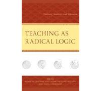 Teaching As Radical Logic
