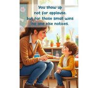 Teaching Assistant Notebook: You Show Up, Not For Applause, But For Those Small Wins No One Else Notices