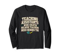 Teaching Assistants are Heroes Teacher Humour Manche Longue