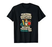 Teaching Assistants are Heroes Teacher Humour T-Shirt