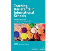 Teaching Assistants in International Schools: More than cutting, sticking and washing up paint pots! Anna Cox (Auteur)