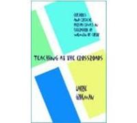 Teaching at the Crossroads Laurie Grobman (Auteur)