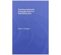Teaching Authentic Language Arts In A Test-Driven Era