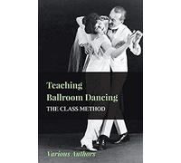 Teaching Ballroom Dancing - The Class Method