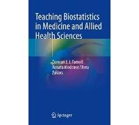 Teaching Biostatistics In Medicine And Allied Health Sciences
