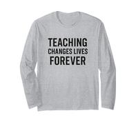 Teaching Changes Lives Forever - Citation de l'enseignant Manche Longue