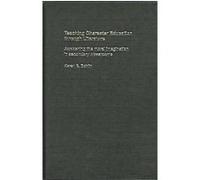 Teaching Character Education Through Literature, Teaching Character Education Karen Bohlin (Auteur)