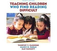 Teaching Children Who Find Reading Difficult Gay Fawcett, Nancy D. Padak, Timothy V. Rasinski (Auteur)