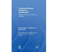 Teaching Climate Change to Adolescents: Reading, Writing, and Making a Difference (English Edition) Format Kindle