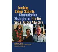 Teaching College Students Communication Strategies For Effective Social Justice Advocacy