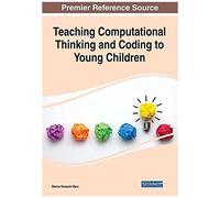 Teaching Computational Thinking And Coding To Young Children