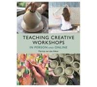 Teaching Creative Workshops In Person And Online