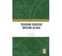 Teaching Creative Writing In Asia