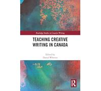 Teaching Creative Writing in Canada – Routledge