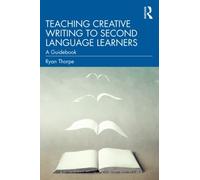 Teaching Creative Writing To Second Language Learners