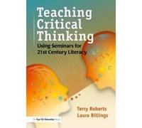 Teaching Critical Thinking - [Version Originale] Laura Billings, Terry Roberts (Auteur)