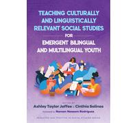 Teaching Culturally And Linguistically Relevant Social Studies For Emergent Bilingual And Multilingual Youth