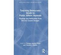 Teaching Democratic Ideals to Public Affairs Students Teaching Democratic Ideals to Public Affairs Students (Auteur)