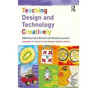 Teaching Design And Technology Creatively
