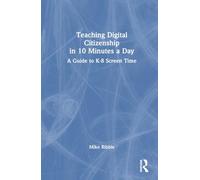 Teaching Digital Citizenship in 10 Minutes a Day