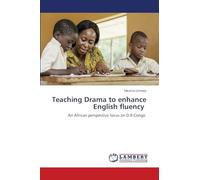Teaching Drama to enhance English fluency: An African perspective focus on D.R.Congo