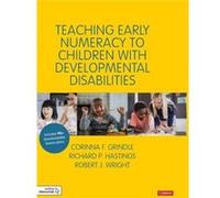 Teaching Early Numeracy to Children with Developmental Disabilities by Robert J Wright Corinna Grindle Richard Hastings Robert J Wright (Auteur)
