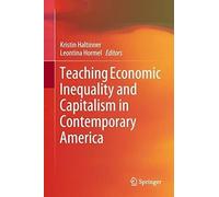 Teaching Economic Inequality And Capitalism In Contemporary America