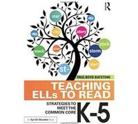 Teaching ELLs to Read: Strategies to Meet the Common Core, K-5 - [Version Originale] Inconnu (Auteur)