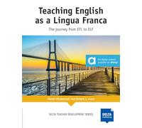 Teaching English as a Lingua Franca: The Journey from EFL to ELF. Teacher’s Book