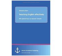 Teaching English Effectively: With Special Focus On Learners' Interests