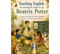 Teaching English in Primary Education through the Picture Books of Beatrix Potter