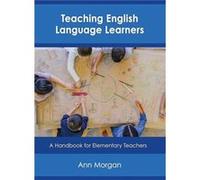 Teaching English Language Learners by Ann Morgan Ann Morgan (Auteur)